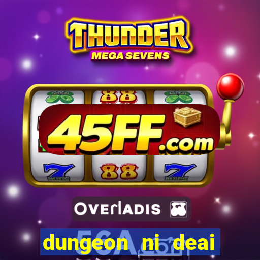 dungeon ni deai segunda temporada dublado